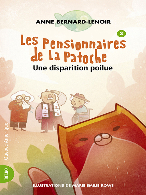 Title details for Les Pensionnaires de La Patoche 3- Une Disparition poilue by Anne Bernard-Lenoir - Available